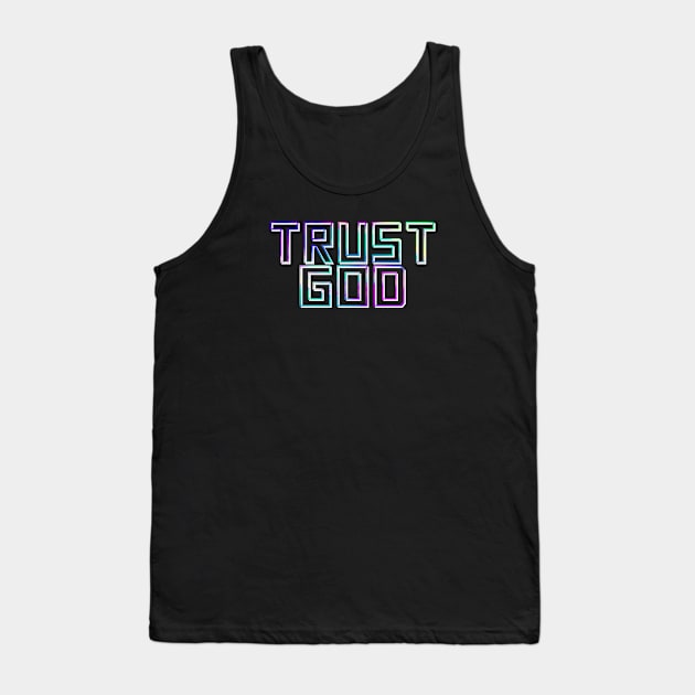 Trust God Tank Top by By Faith Visual Designs